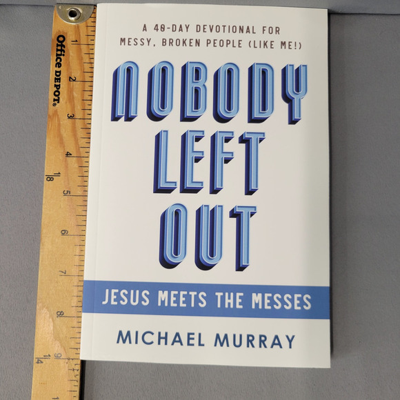 Nobody Left Out Book Jesus Meets the Messes A 40-Day Devotion Paperback - Picture 10 of 13